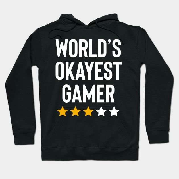 Worlds Okayest Gamer Funny Birthday Christmas Gag Gift Hoodie by Boneworkshop